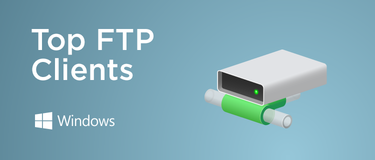 Top Windows FTP clients